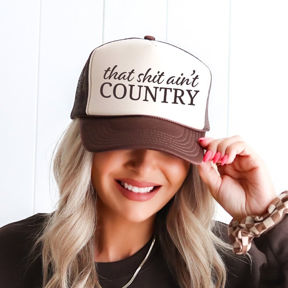 That Sh*t Ain't Country Funny Sassy Southern Classic Foam Trucker Hat - NWT